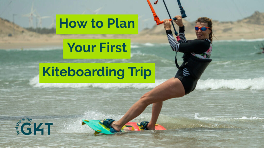 How to Plan Your First Kiteboarding Trip